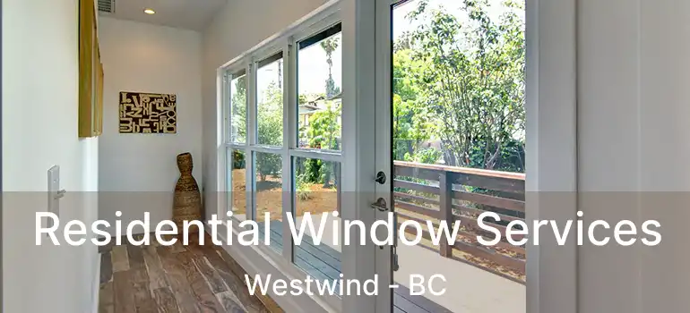  Residential Window Services Westwind - BC