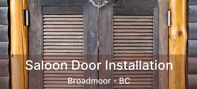  Saloon Door Installation Broadmoor - BC