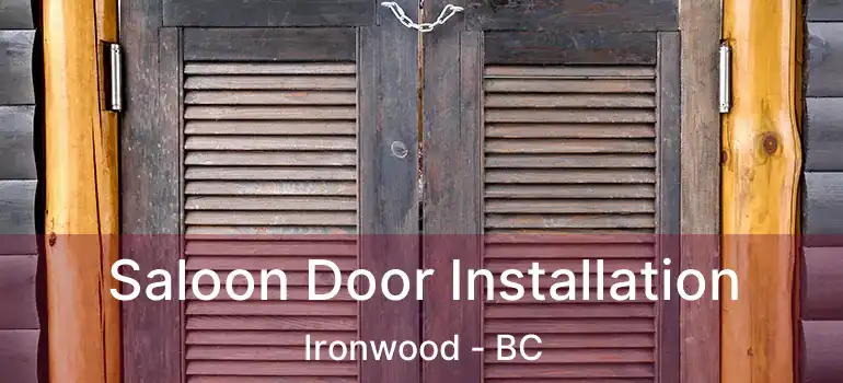  Saloon Door Installation Ironwood - BC
