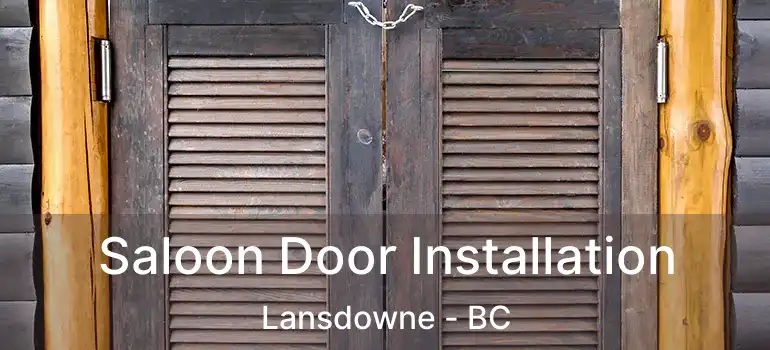  Saloon Door Installation Lansdowne - BC