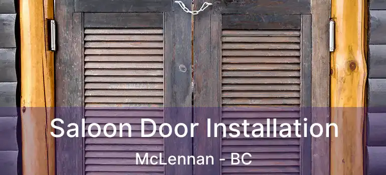  Saloon Door Installation McLennan - BC