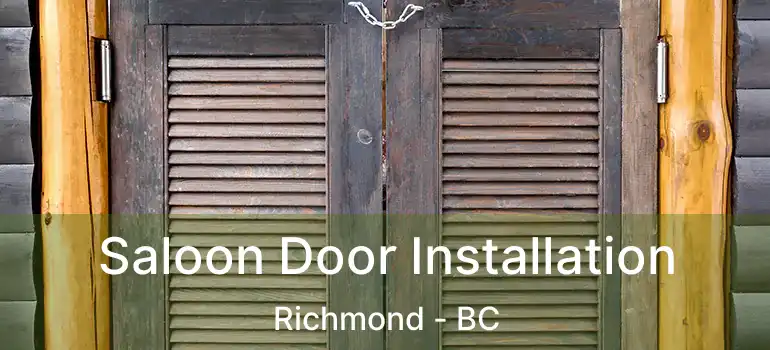  Saloon Door Installation Richmond - BC