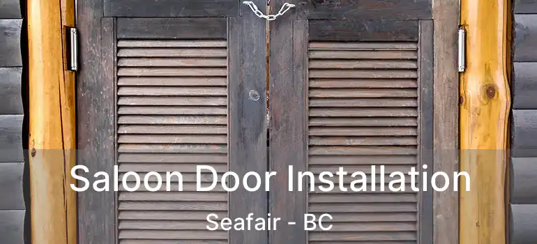  Saloon Door Installation Seafair - BC