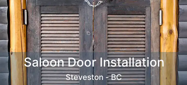  Saloon Door Installation Steveston - BC