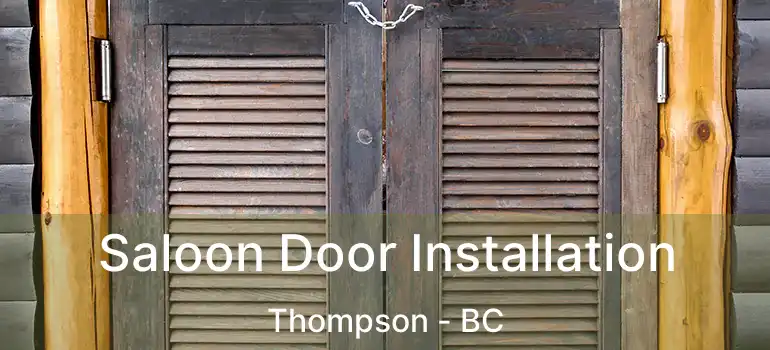  Saloon Door Installation Thompson - BC