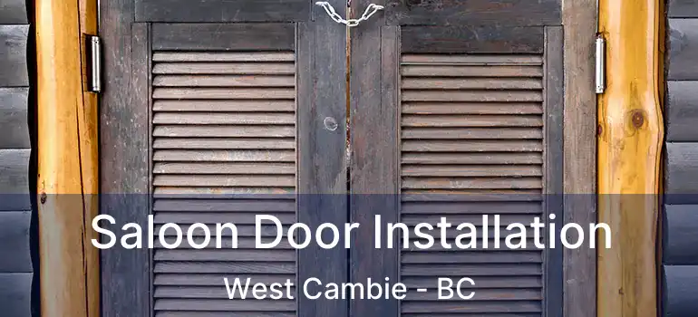  Saloon Door Installation West Cambie - BC