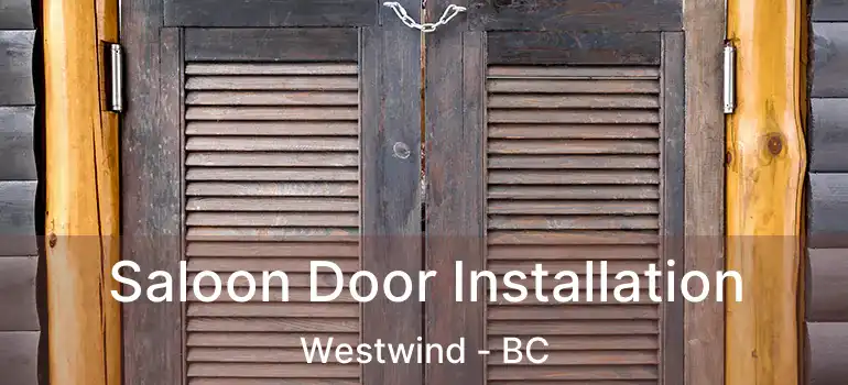  Saloon Door Installation Westwind - BC