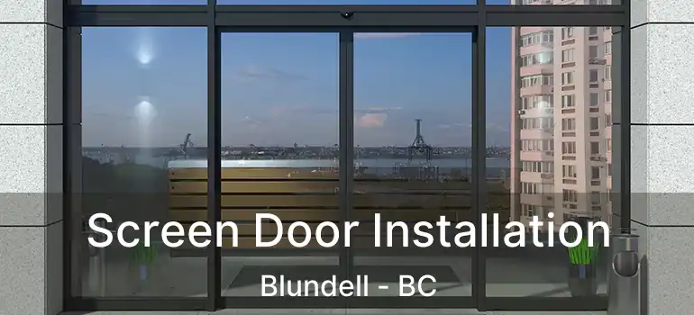  Screen Door Installation Blundell - BC