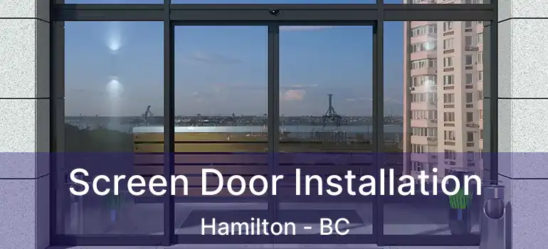  Screen Door Installation Hamilton - BC
