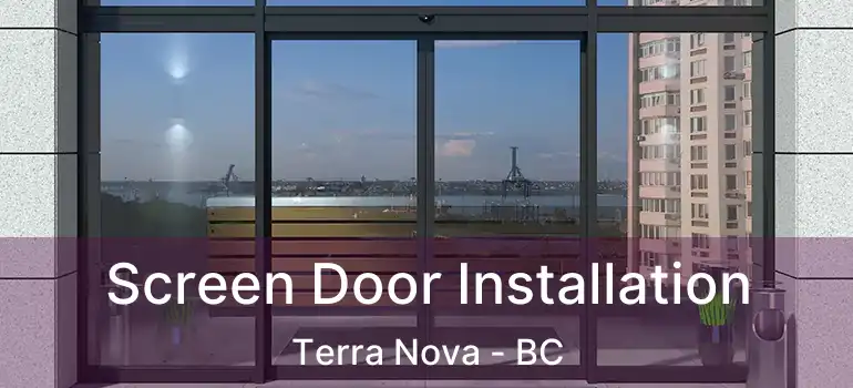  Screen Door Installation Terra Nova - BC