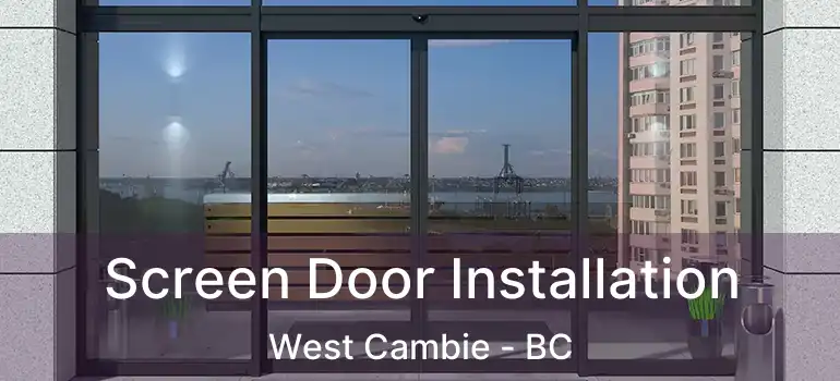  Screen Door Installation West Cambie - BC