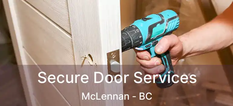  Secure Door Services McLennan - BC
