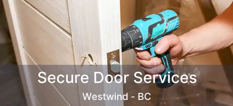  Secure Door Services Westwind - BC