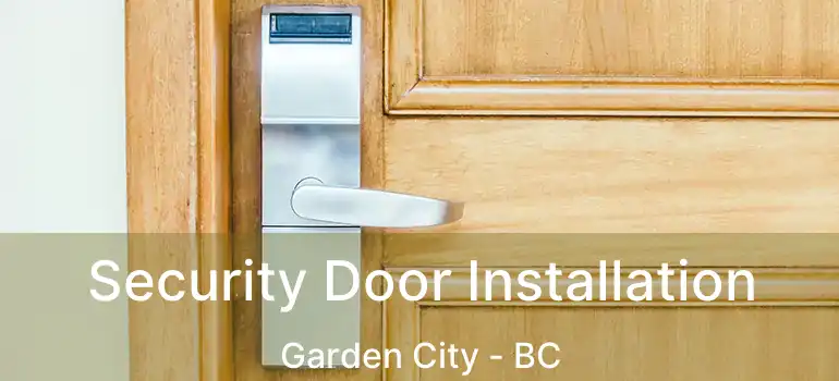  Security Door Installation Garden City - BC