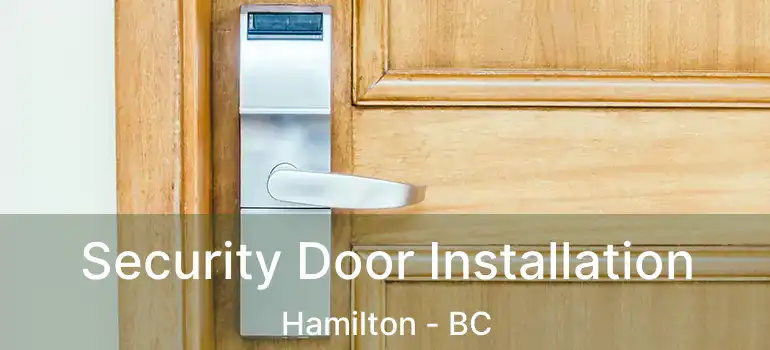  Security Door Installation Hamilton - BC