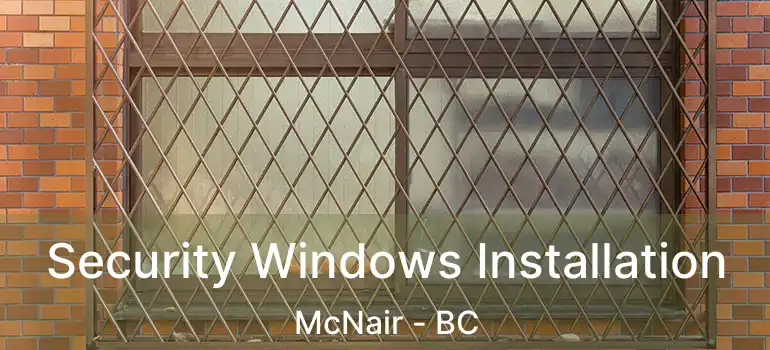  Security Windows Installation McNair - BC