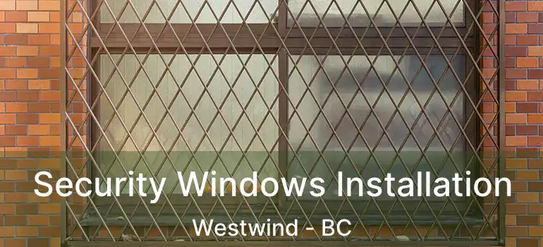  Security Windows Installation Westwind - BC