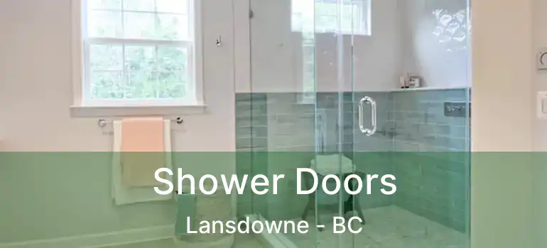  Shower Doors Lansdowne - BC
