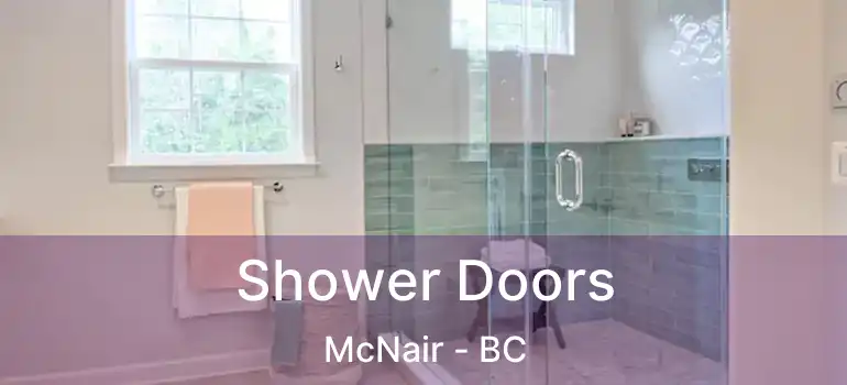  Shower Doors McNair - BC