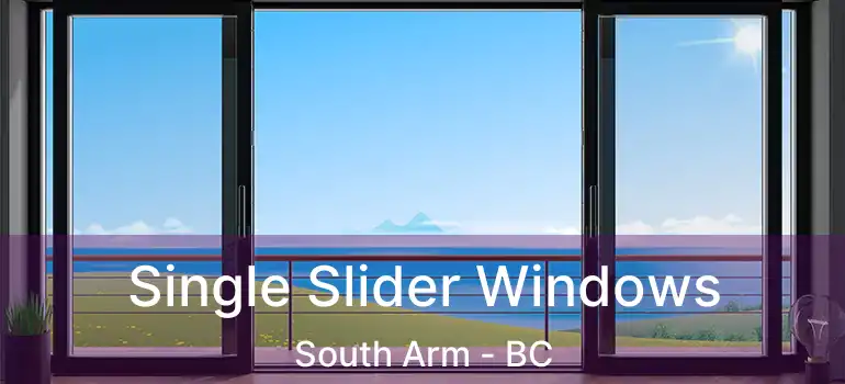 Single Slider Windows South Arm - BC