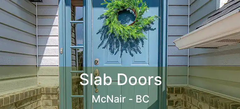  Slab Doors McNair - BC