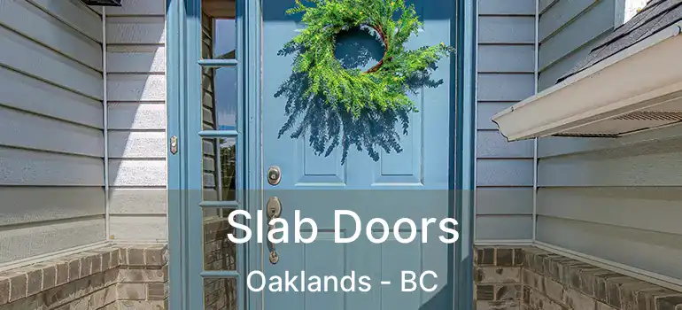  Slab Doors Oaklands - BC