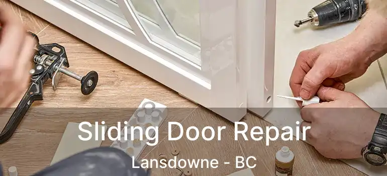  Sliding Door Repair Lansdowne - BC
