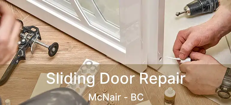  Sliding Door Repair McNair - BC