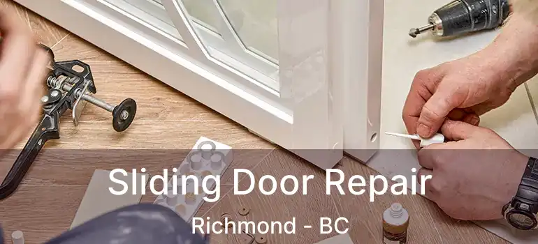  Sliding Door Repair Richmond - BC