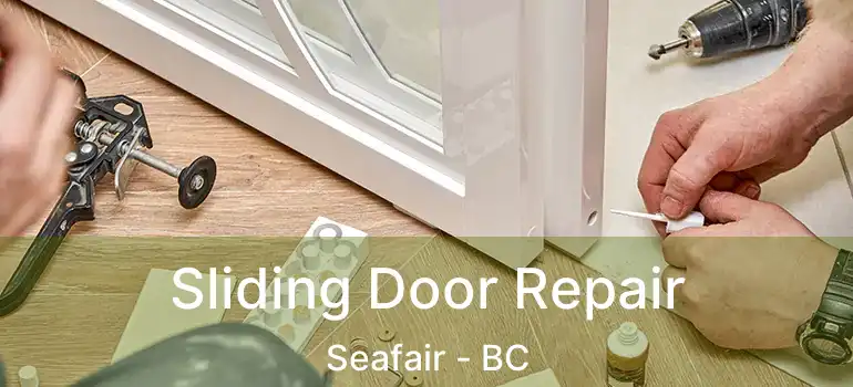  Sliding Door Repair Seafair - BC