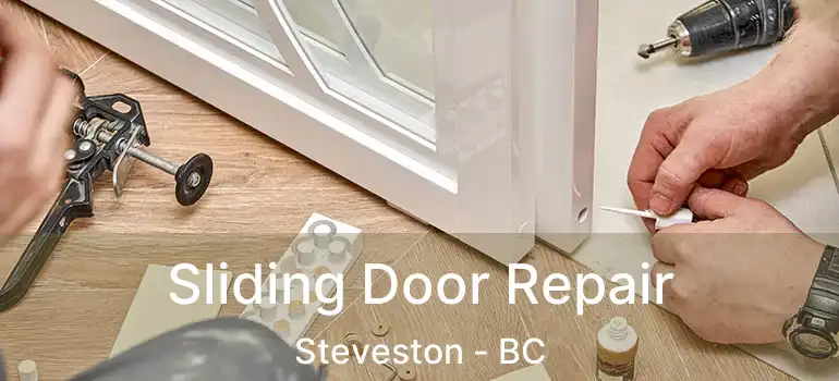  Sliding Door Repair Steveston - BC
