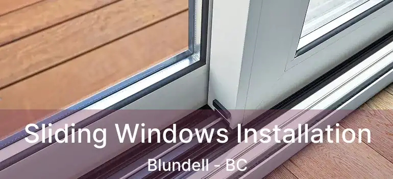  Sliding Windows Installation Blundell - BC