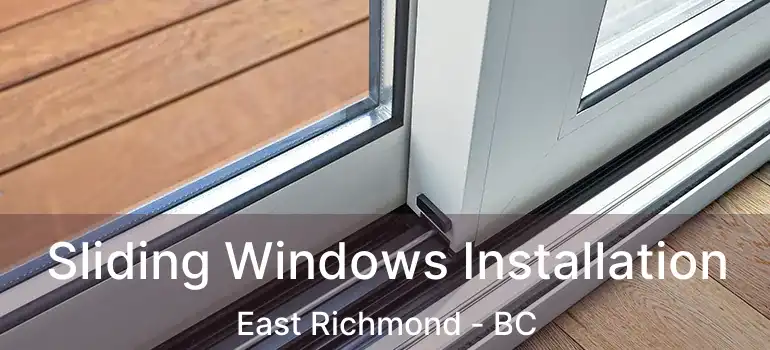  Sliding Windows Installation East Richmond - BC