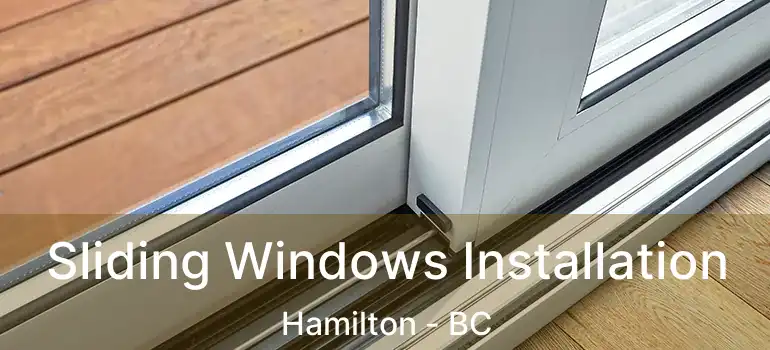  Sliding Windows Installation Hamilton - BC
