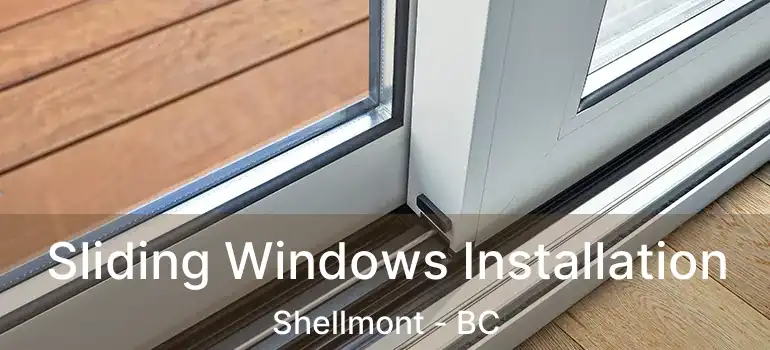  Sliding Windows Installation Shellmont - BC