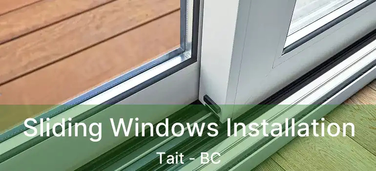  Sliding Windows Installation Tait - BC