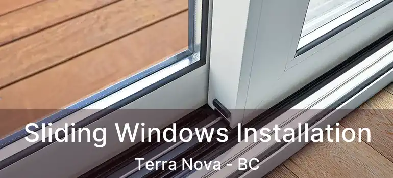  Sliding Windows Installation Terra Nova - BC