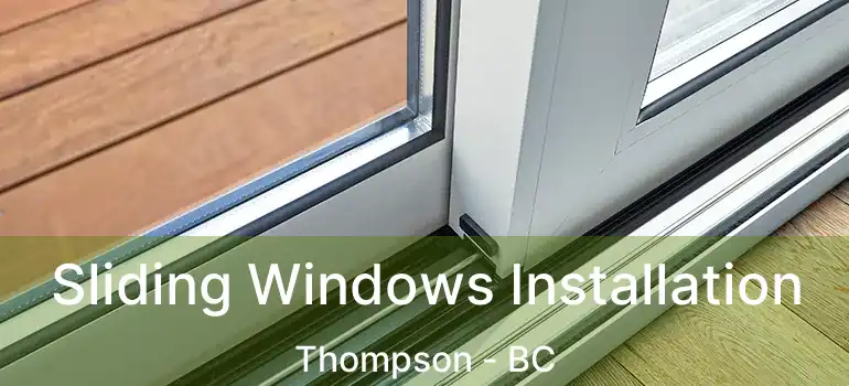  Sliding Windows Installation Thompson - BC