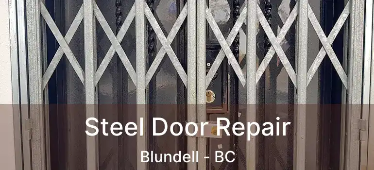  Steel Door Repair Blundell - BC