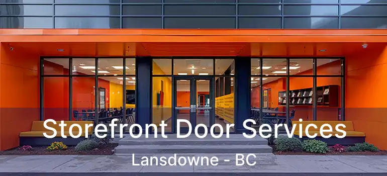  Storefront Door Services Lansdowne - BC