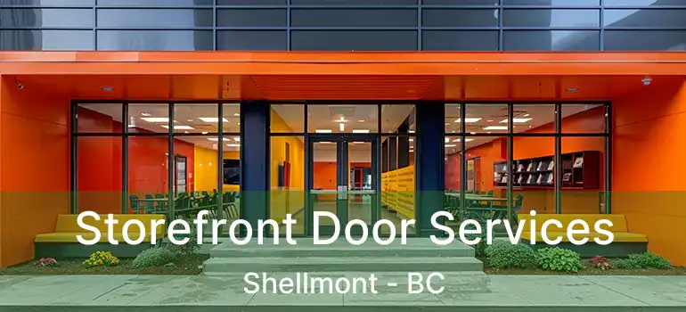  Storefront Door Services Shellmont - BC