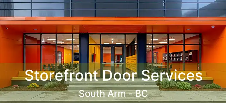  Storefront Door Services South Arm - BC