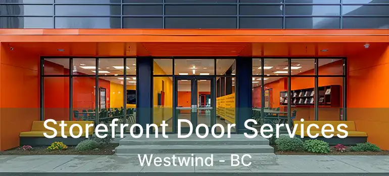  Storefront Door Services Westwind - BC
