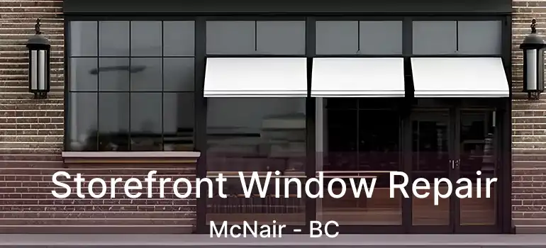  Storefront Window Repair McNair - BC