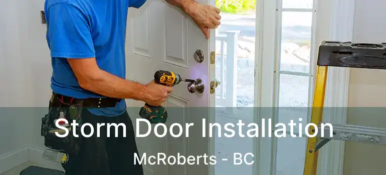  Storm Door Installation McRoberts - BC