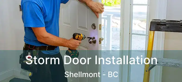  Storm Door Installation Shellmont - BC