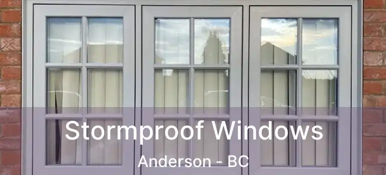  Stormproof Windows Anderson - BC