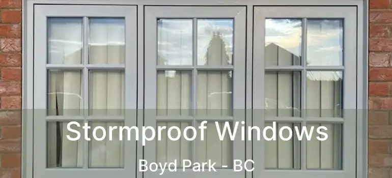  Stormproof Windows Boyd Park - BC