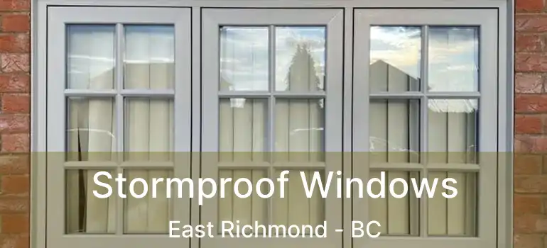  Stormproof Windows East Richmond - BC