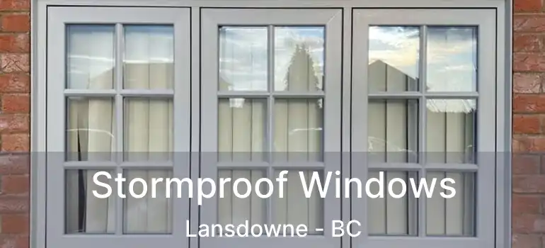  Stormproof Windows Lansdowne - BC